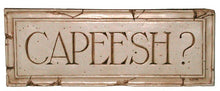 Capeesh? - Wall Plaque